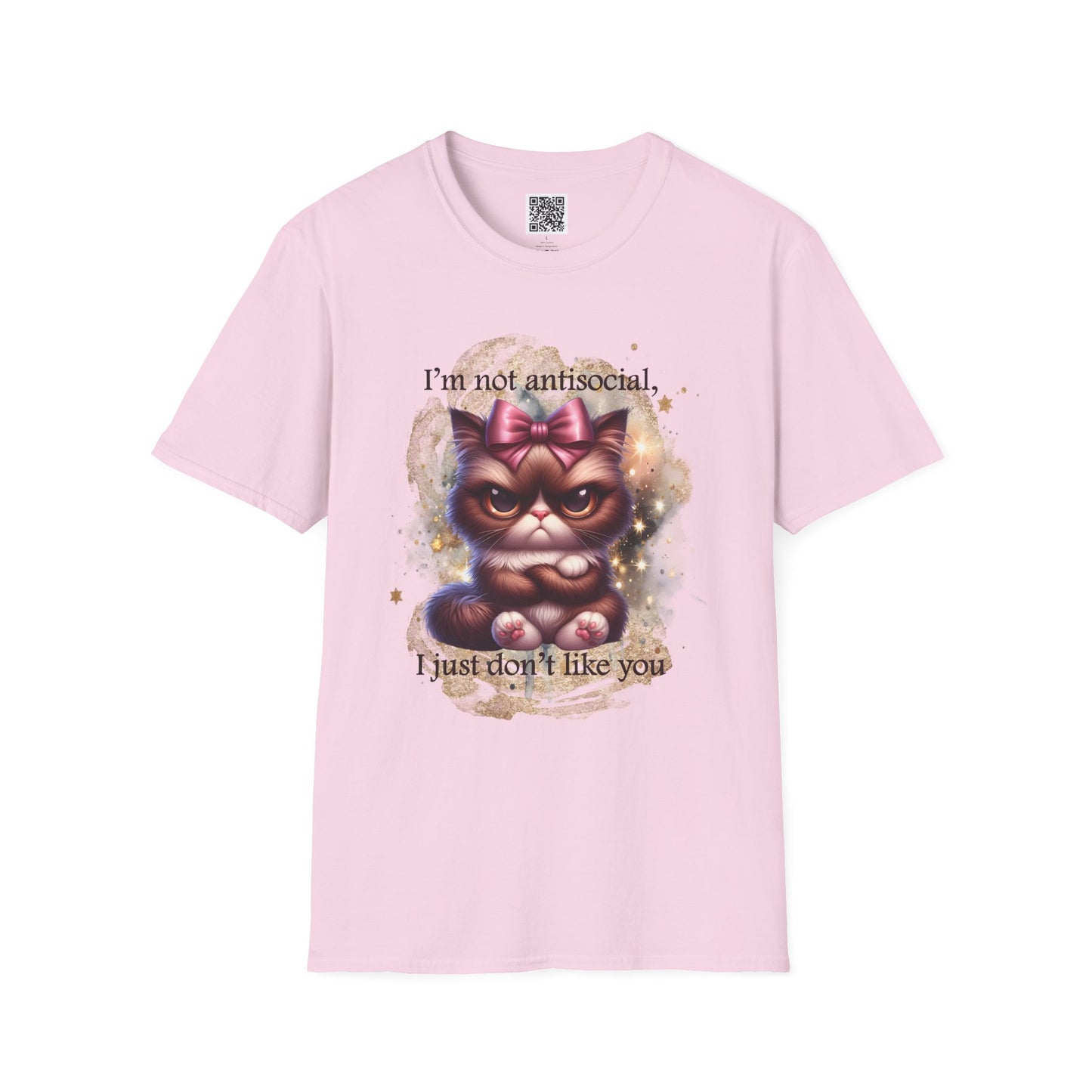 "I'm Not Antisocial, I Just Don't Like You" - Funny Cat Quote Unisex Softstyle T-Shirt