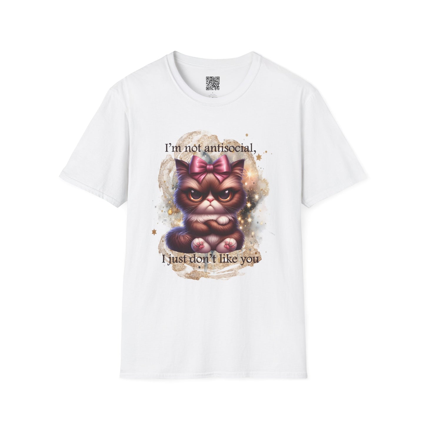 "I'm Not Antisocial, I Just Don't Like You" - Funny Cat Quote Unisex Softstyle T-Shirt