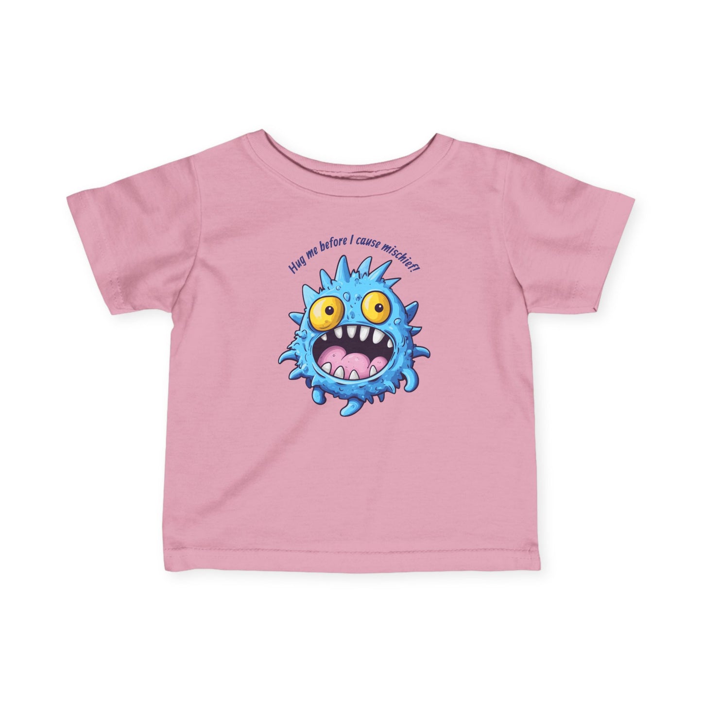 "Hug Me Before I Cause Mayhem!" - Funny Infant Tee