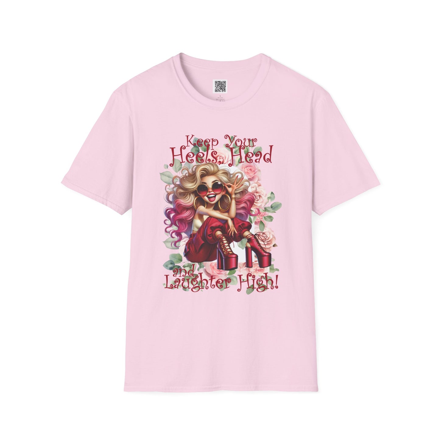 Keep Your Heels, Head and Laughter High | Unisex Softstyle T-Shirt