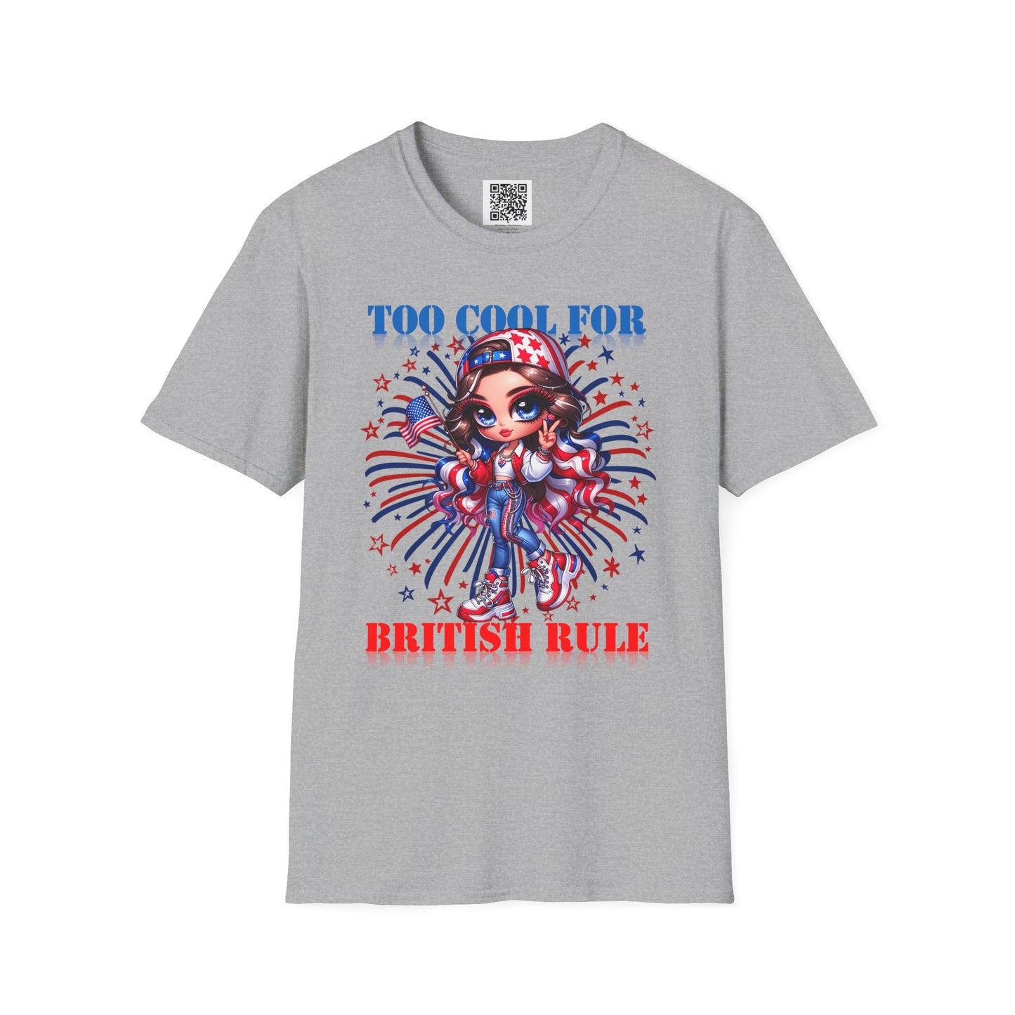 Too Cool for British Rule | Unisex Softstyle T-Shirt - Patriotic Graphic Tee