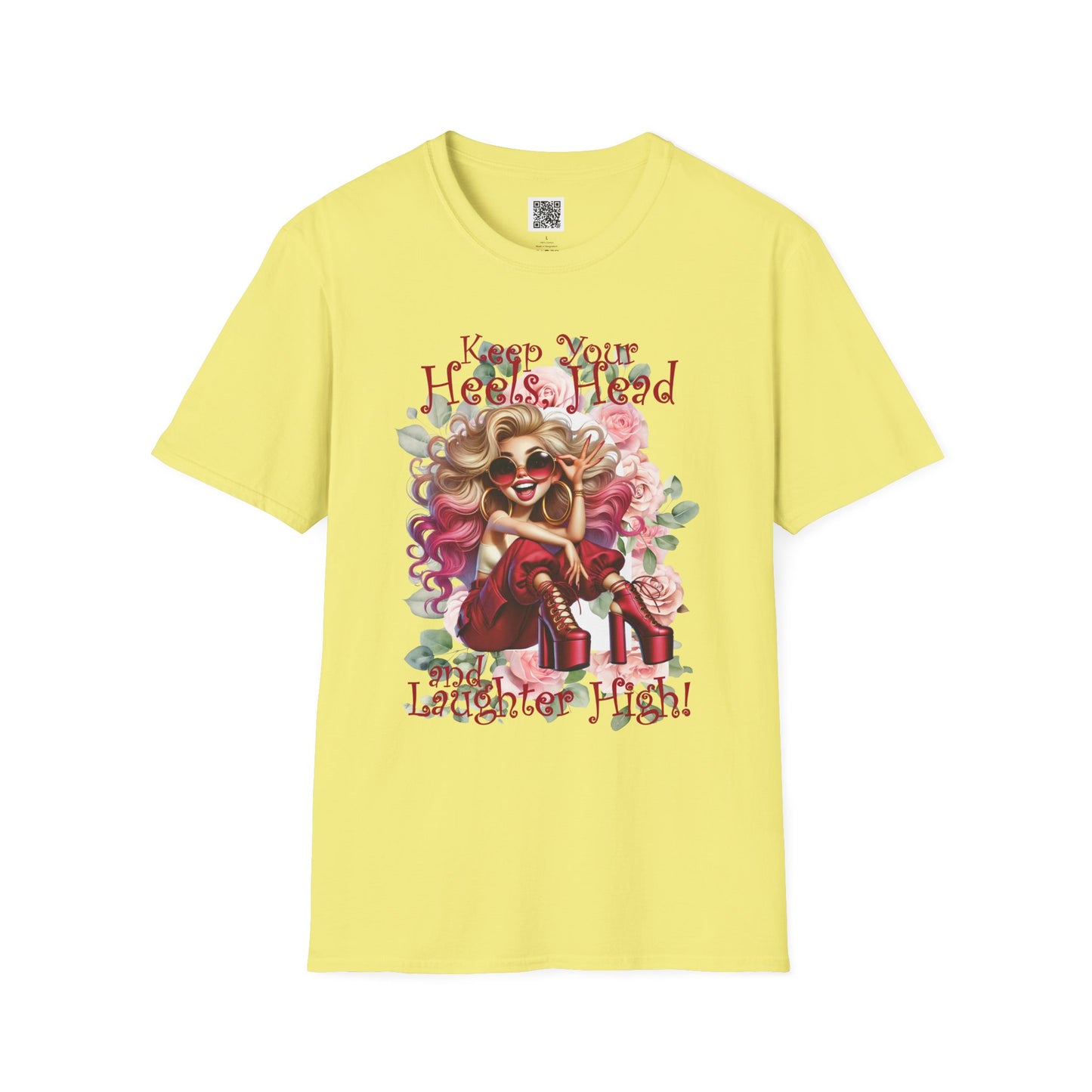 Keep Your Heels, Head and Laughter High | Unisex Softstyle T-Shirt