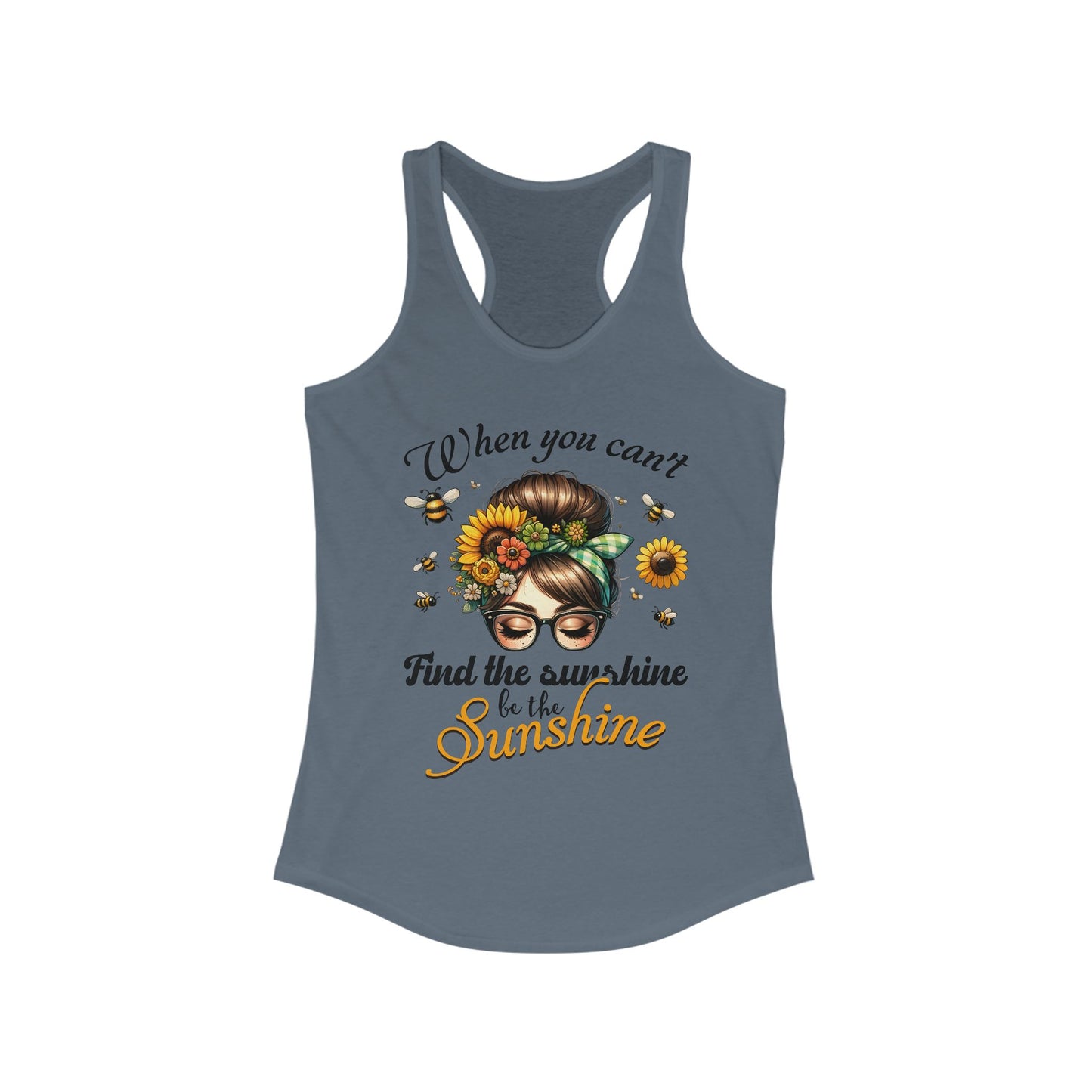 Be the Sunshine | Racerback Tank - Inspirational Summer Top