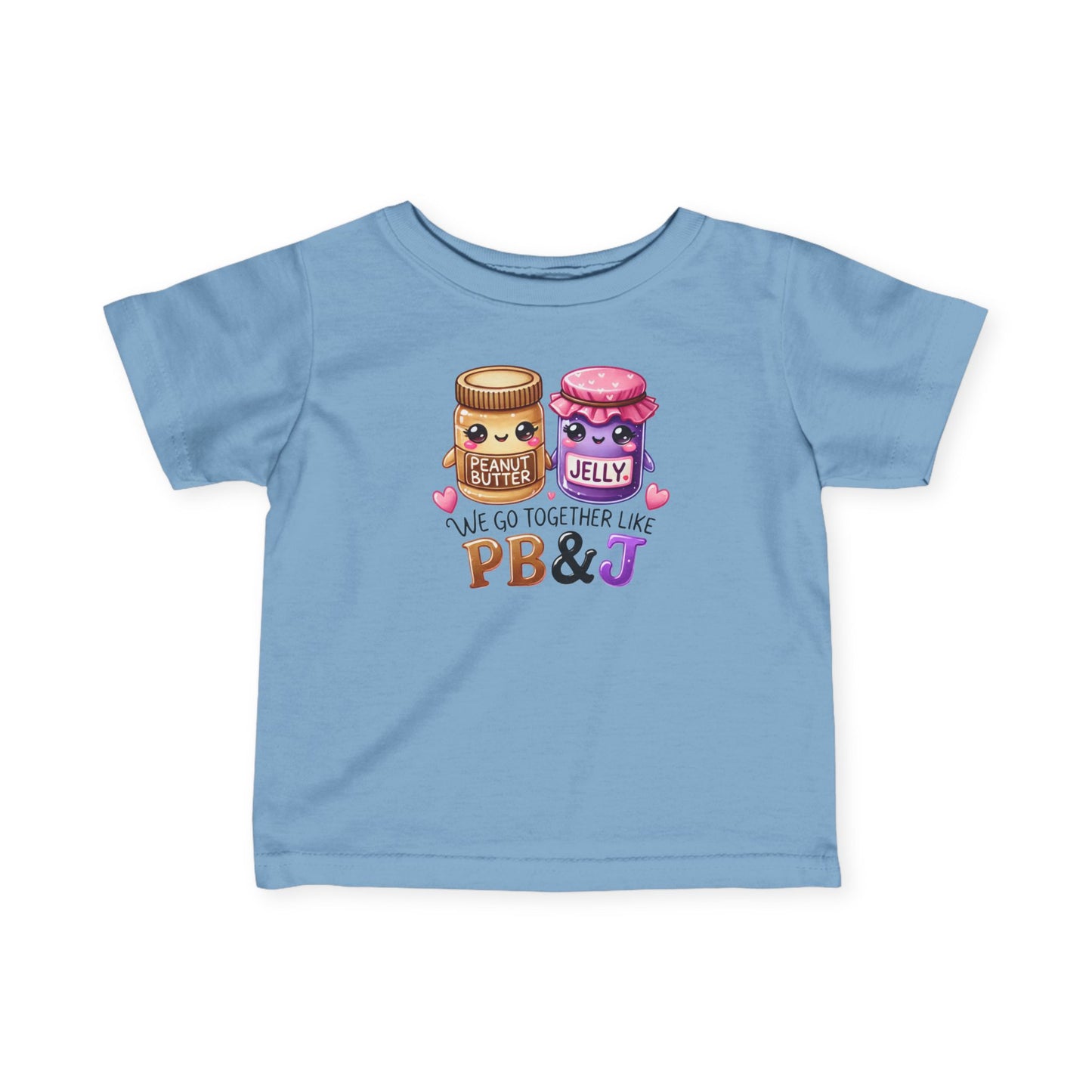 Cute PB&J Infant Tee - We Go Together Like Peanut Butter and Jelly