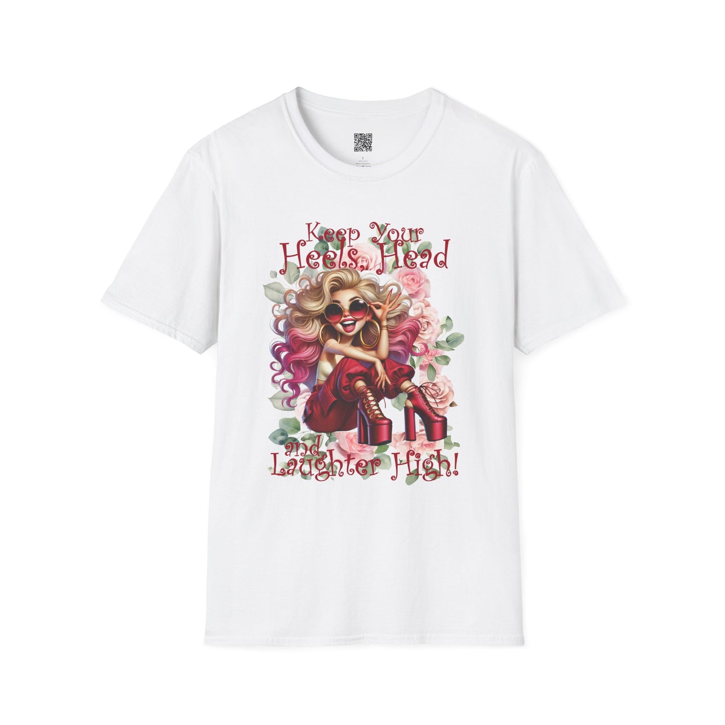 Keep Your Heels, Head and Laughter High | Unisex Softstyle T-Shirt