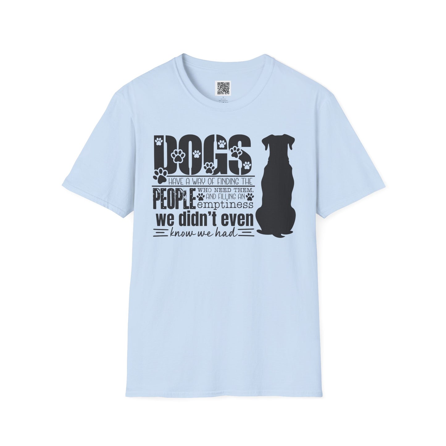 Dogs Find People - Unisex Softstyle T-Shirt - Perfect Gift for Dog Lovers