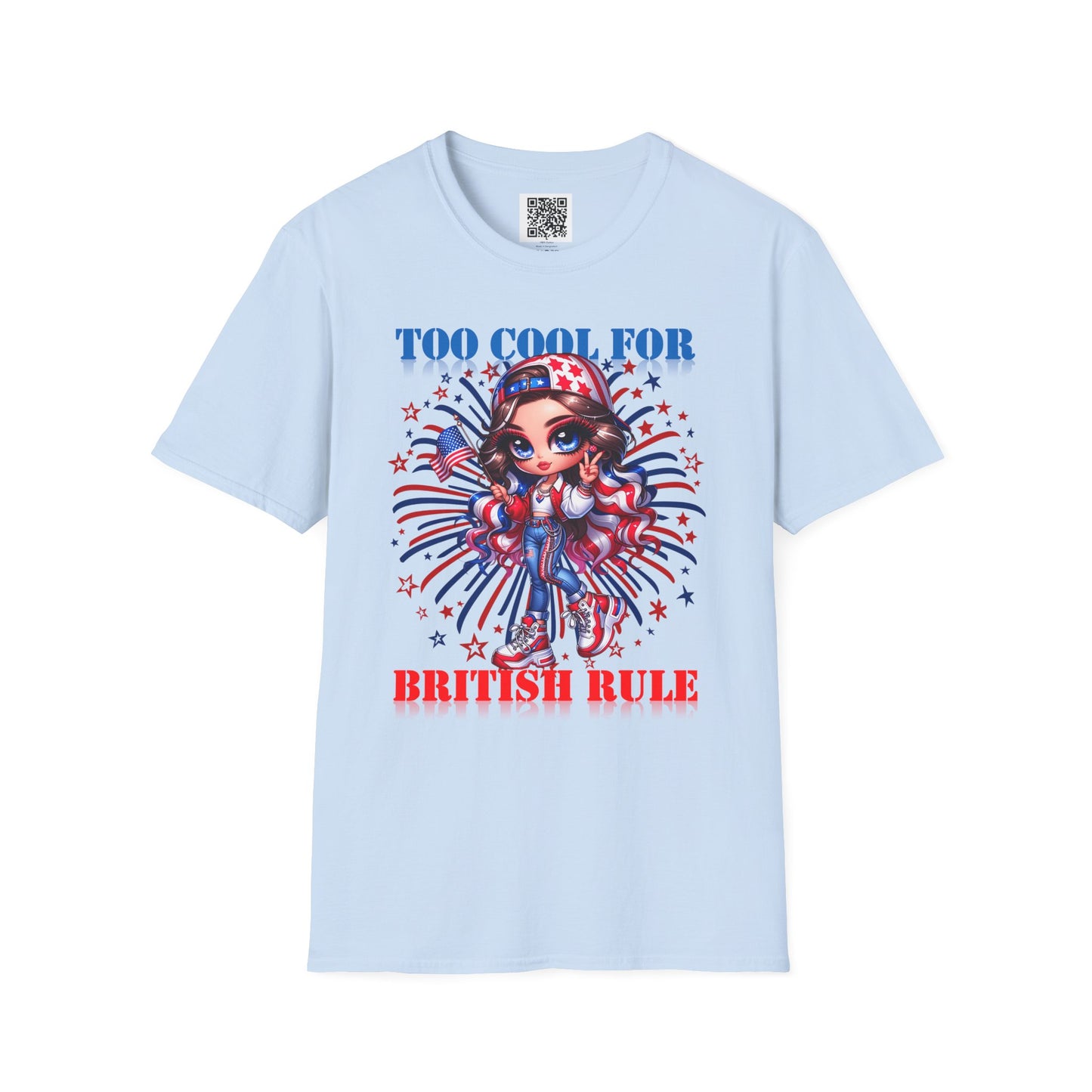 Too Cool for British Rule | Unisex Softstyle T-Shirt - Patriotic Graphic Tee
