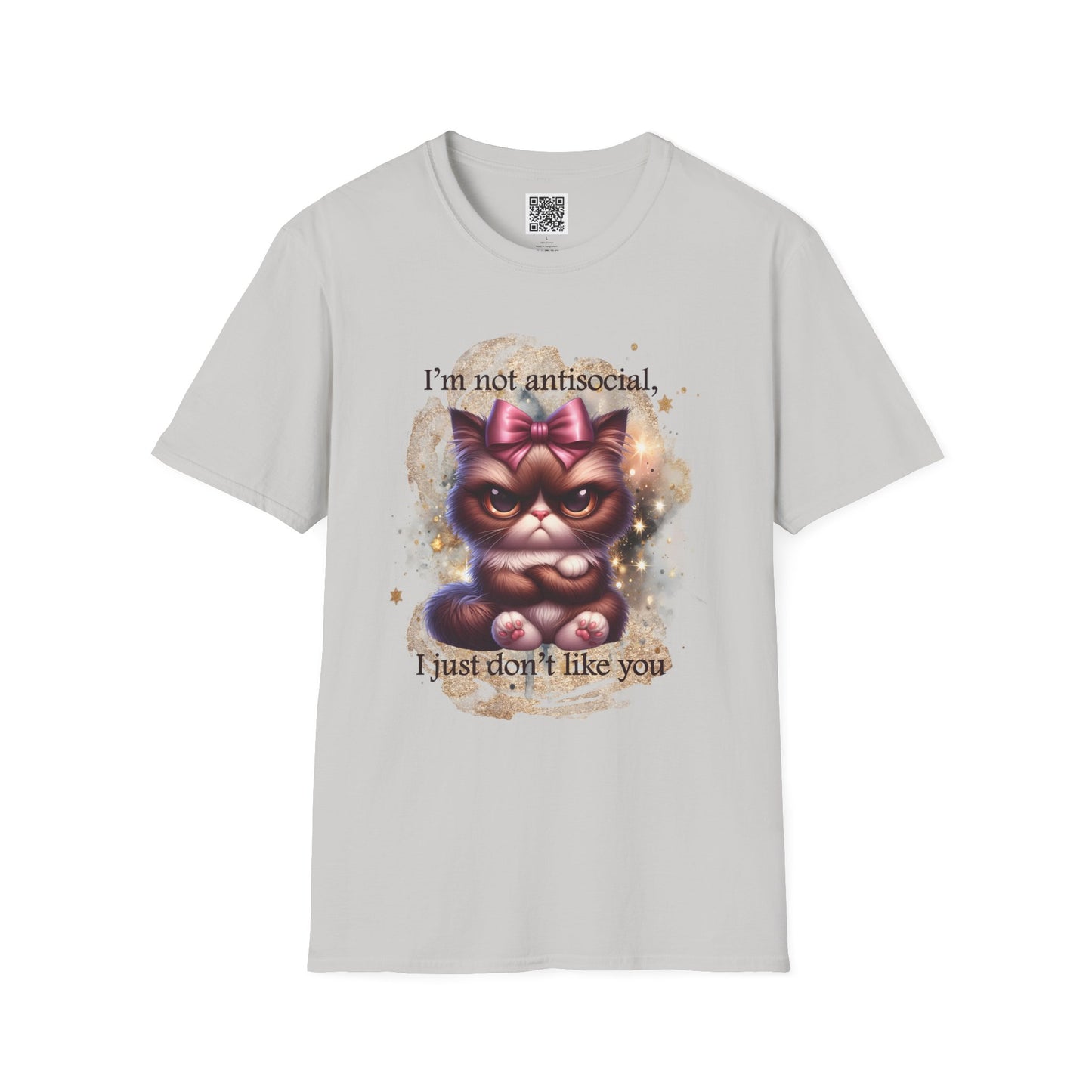 "I'm Not Antisocial, I Just Don't Like You" - Funny Cat Quote Unisex Softstyle T-Shirt