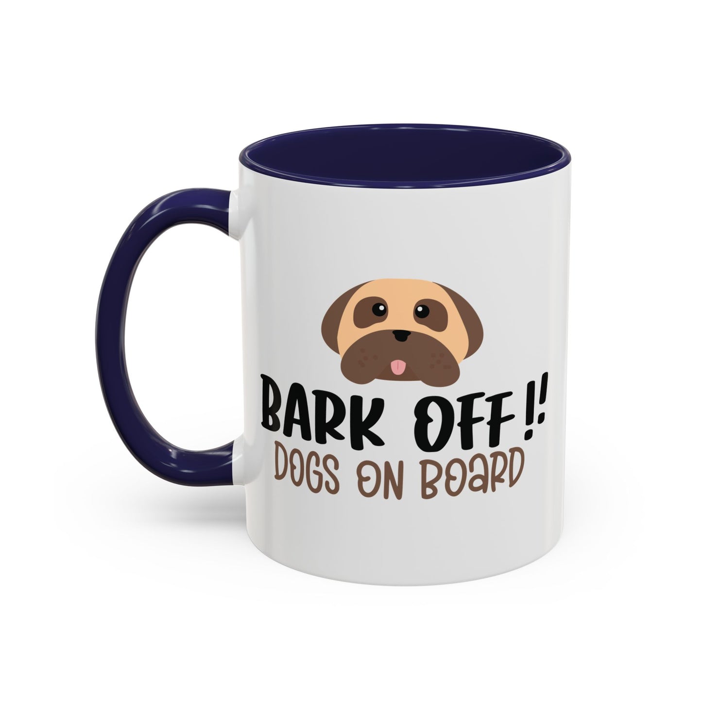 Bark Off Coffee Mug - Funny Dog Lovers Gift - 11oz & 15oz