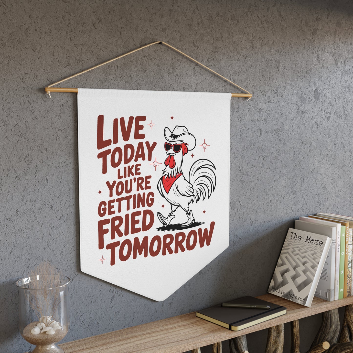 Motivational Chicken Pennant Banner – "Live Today Like You're Getting Fried Tomorrow"