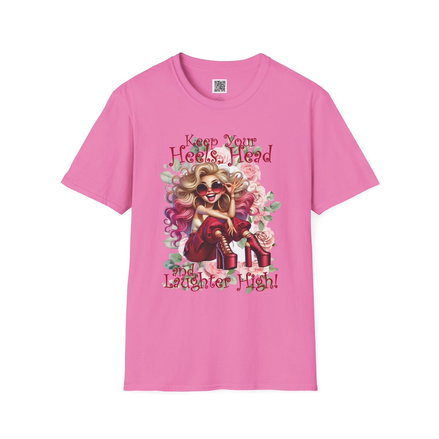 Keep Your Heels, Head and Laughter High | Unisex Softstyle T-Shirt