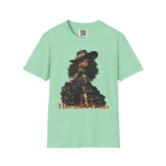 This ain't Texas Cowboy Chic | Unisex Softstyle T-Shirt - Perfect for Holiday Celebrations