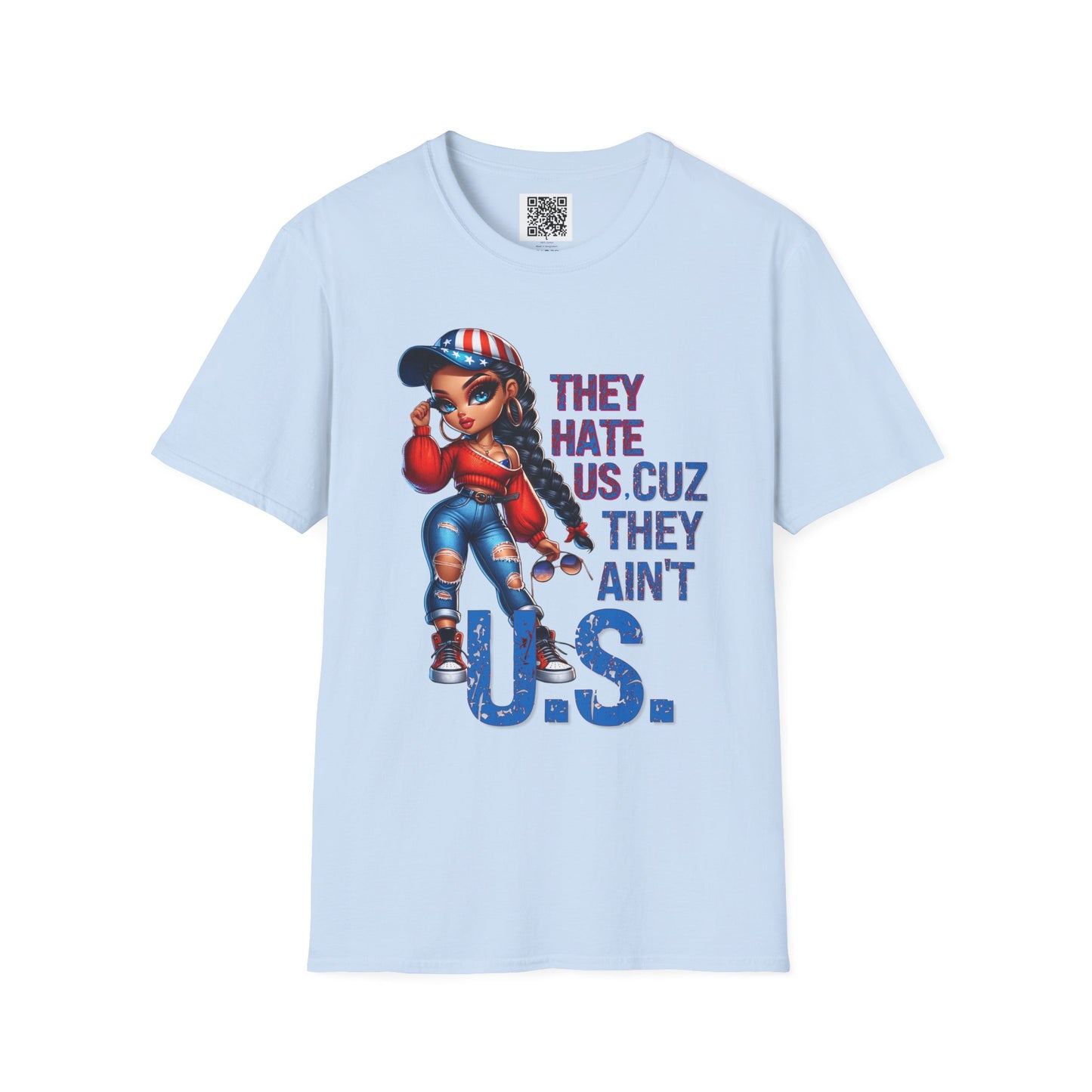 'They Hate Us, Cuz they Ain't U.S.' Unisex Softstyle T-Shirt: Graphic Tee for Bold Statements
