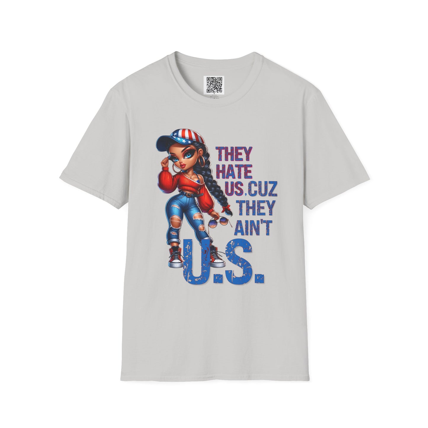 'They Hate Us, Cuz they Ain't U.S.' Unisex Softstyle T-Shirt: Graphic Tee for Bold Statements