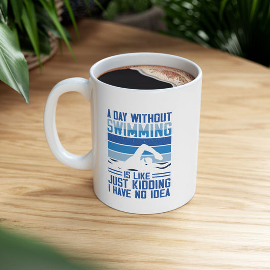 Funny Swimming Quote Ceramic Mug | Perfect Gift for Swimmers & Coaches