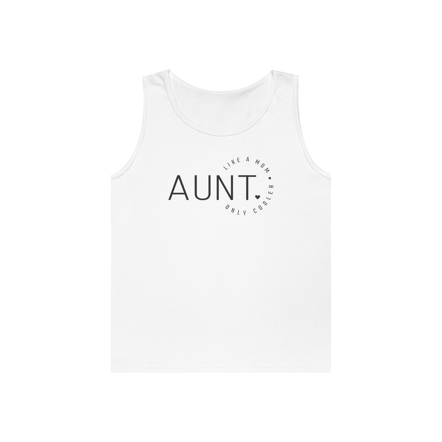 'Aunt Like a Mom, Only Cooler' | Funny Aunt Tank Top - Unisex Heavy Cotton Shirt