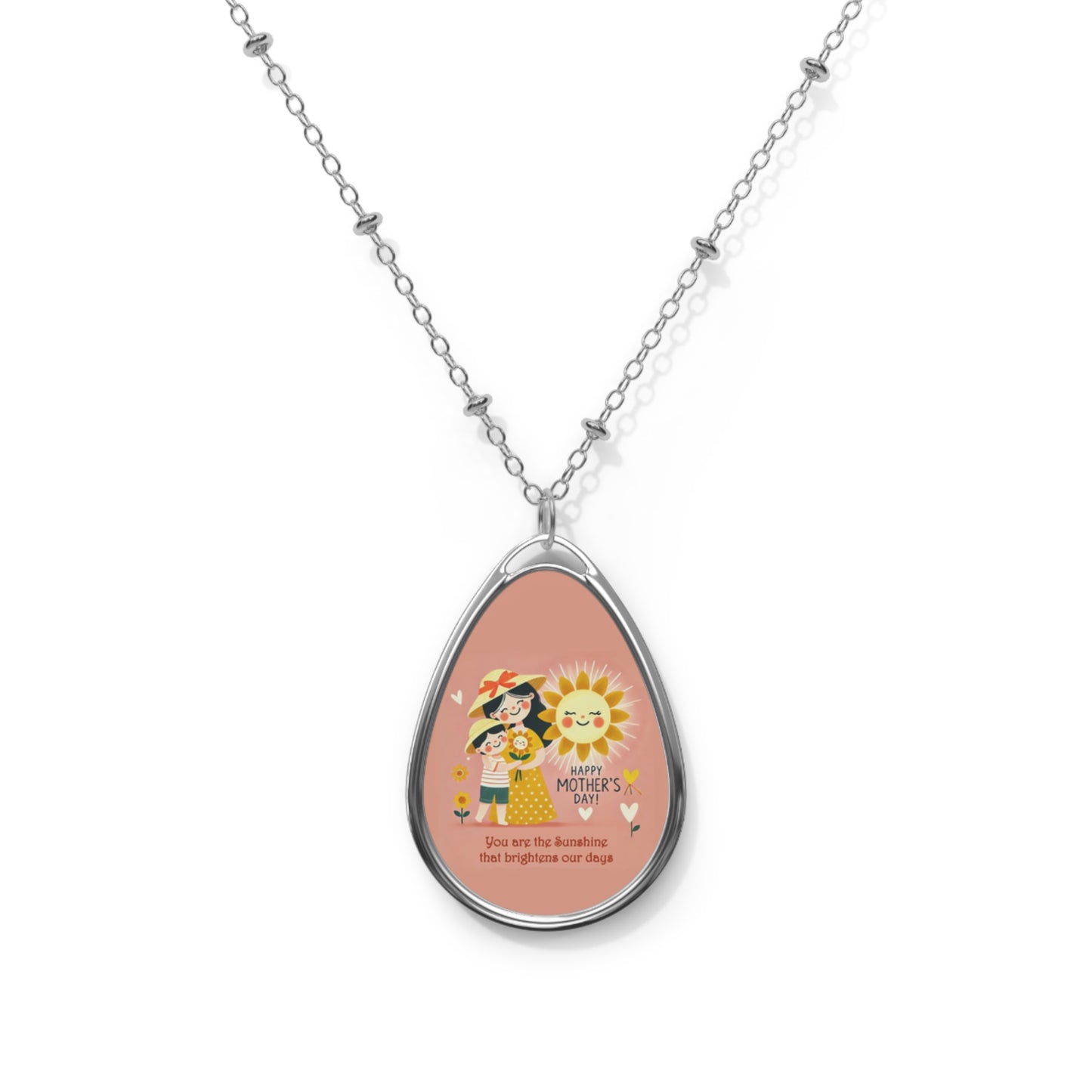 Mother's Day Oval Necklace - You are the Illuminate That Brightens Our Days