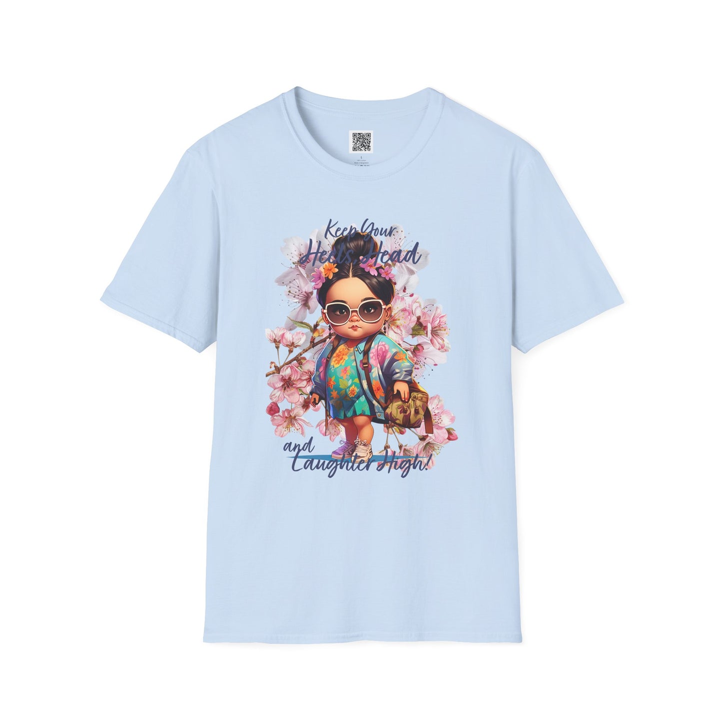 Keep Your Head Up and Laugh Out Loud! | Inspirational Unisex Softstyle T-Shirt