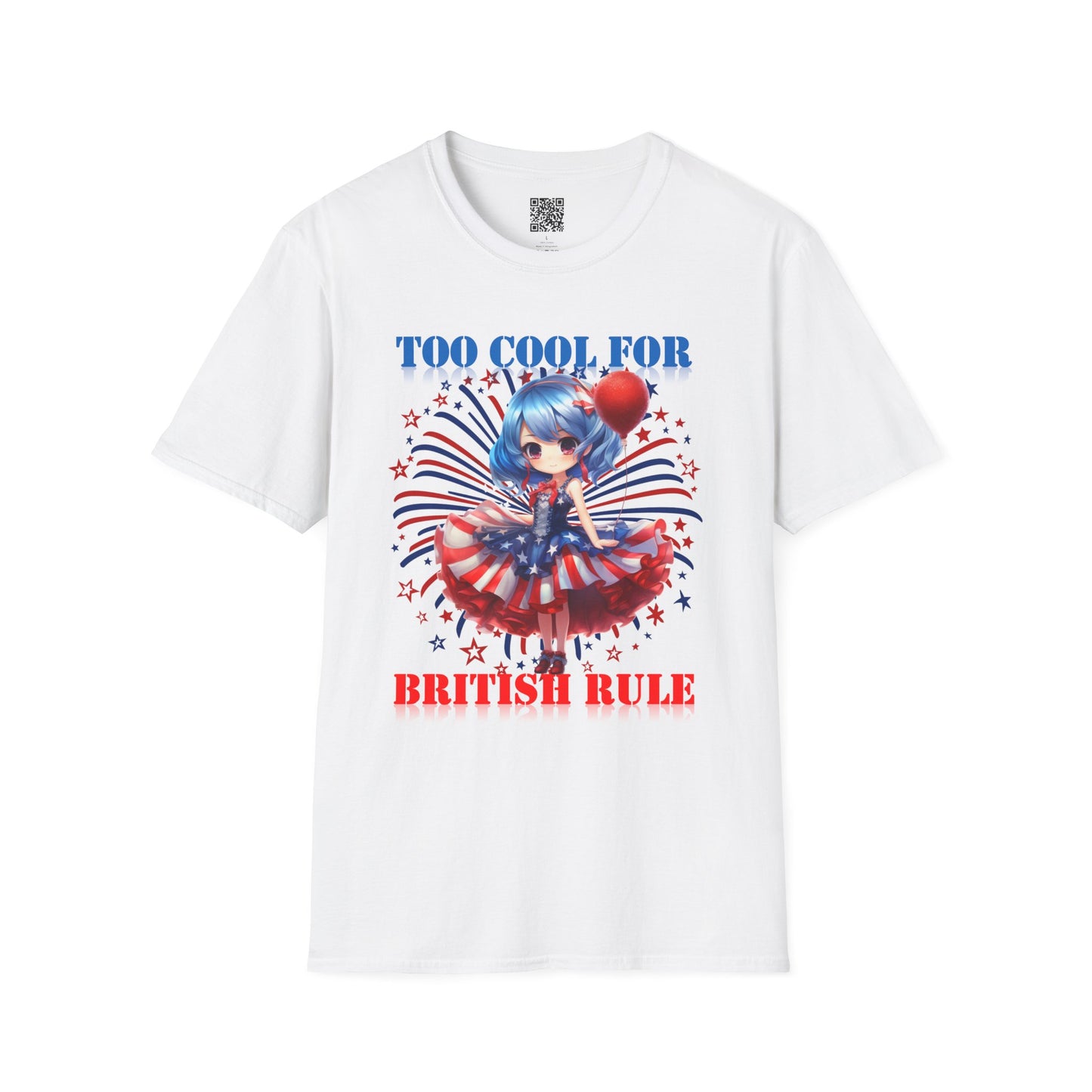 Too Cool For British Rule | Unisex Softstyle T-Shirt - Patriotic Graphic Tee
