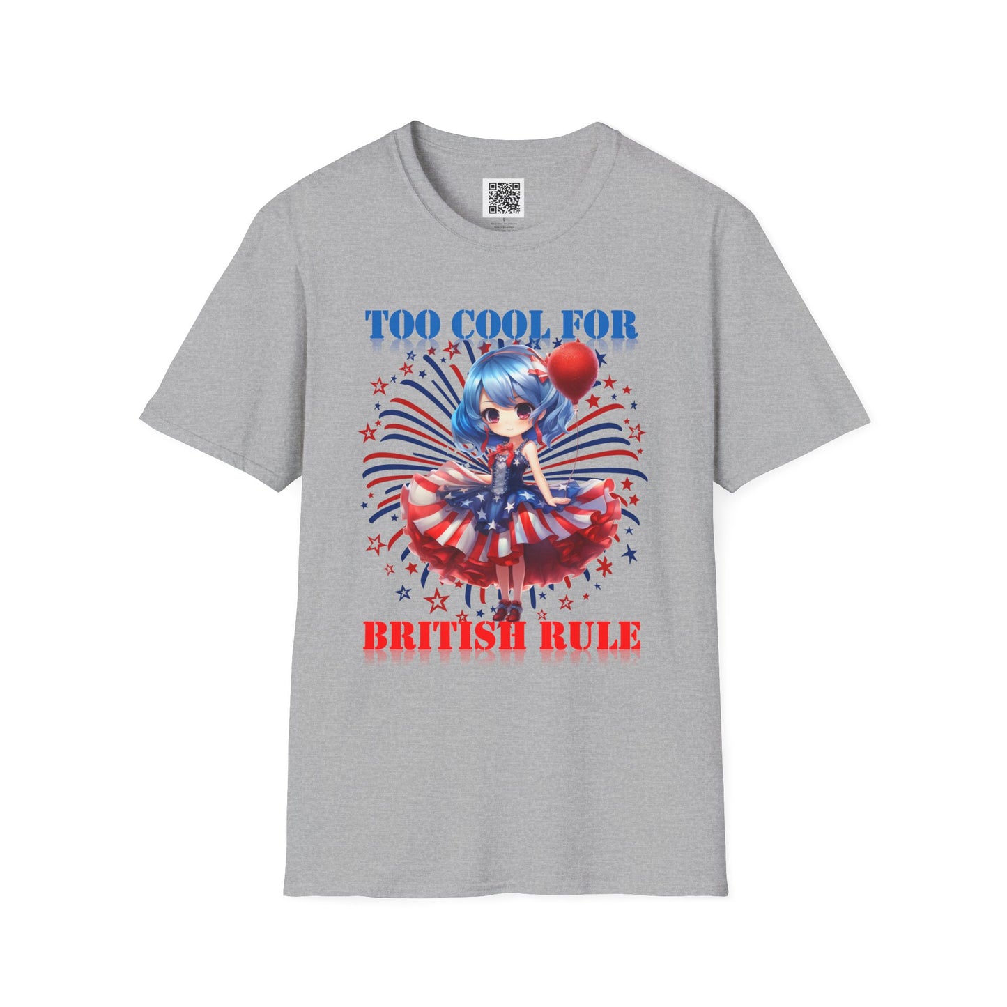 Too Cool For British Rule | Unisex Softstyle T-Shirt - Patriotic Graphic Tee