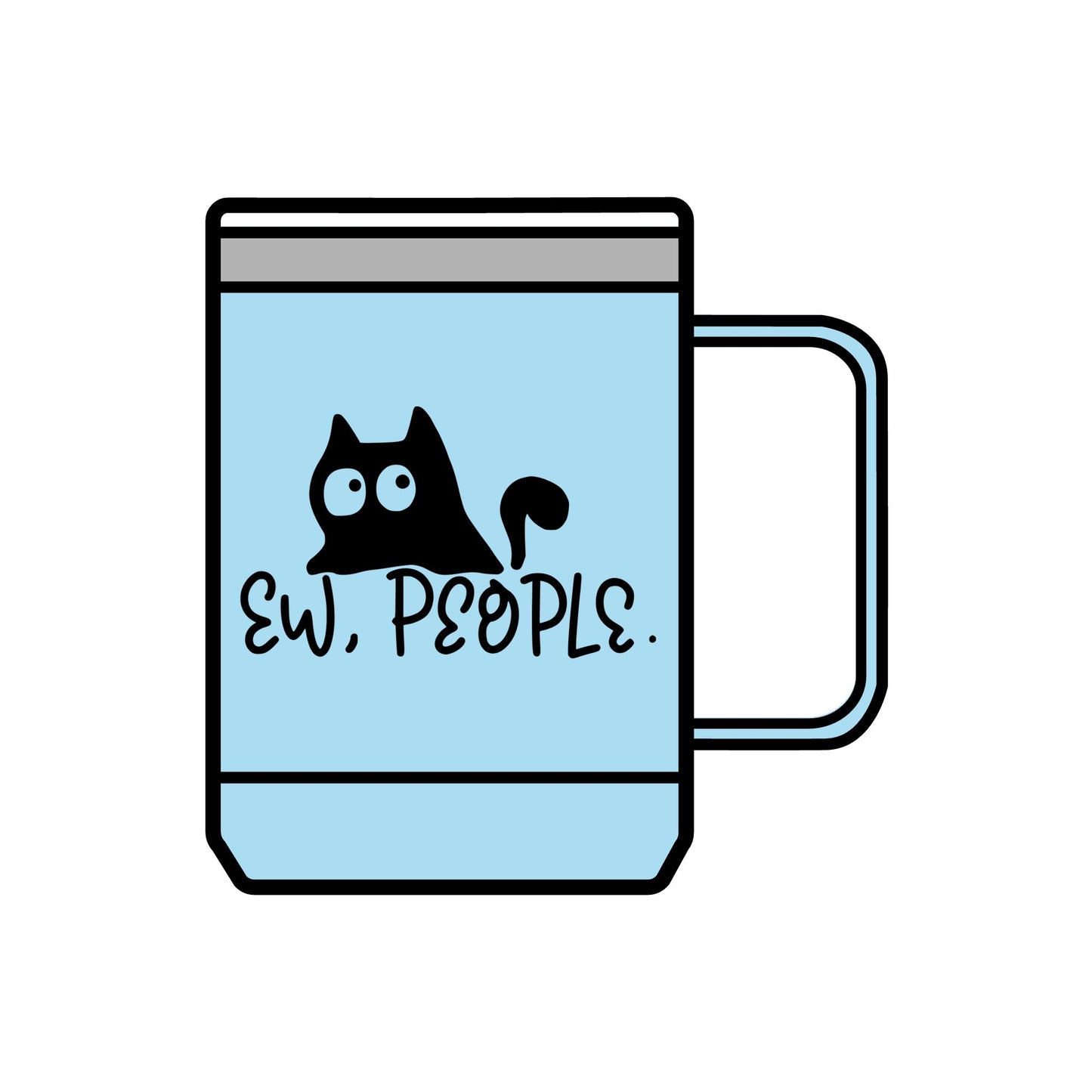 Funny Cat Coffee Mug Tumbler - 15oz 'Ew, People'
