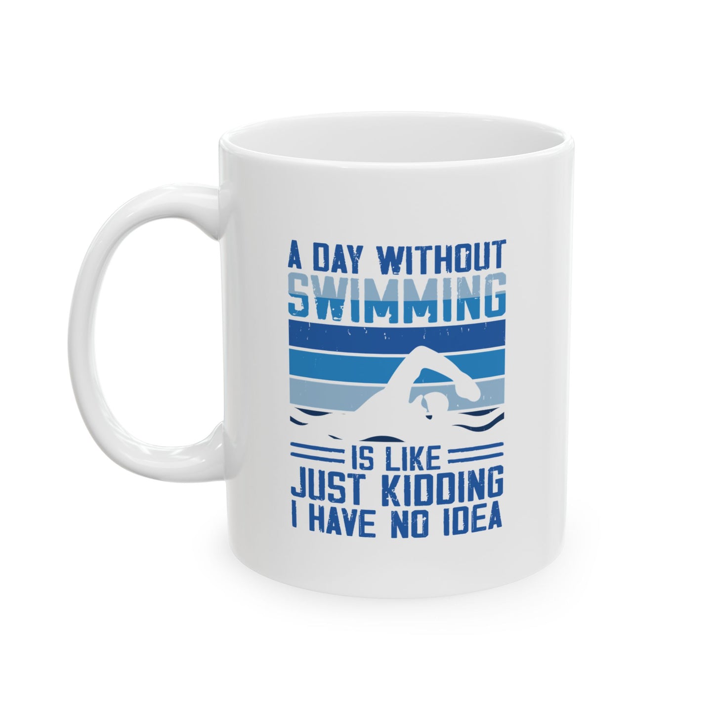Funny Swimming Quote Ceramic Mug | Perfect Gift for Swimmers & Coaches
