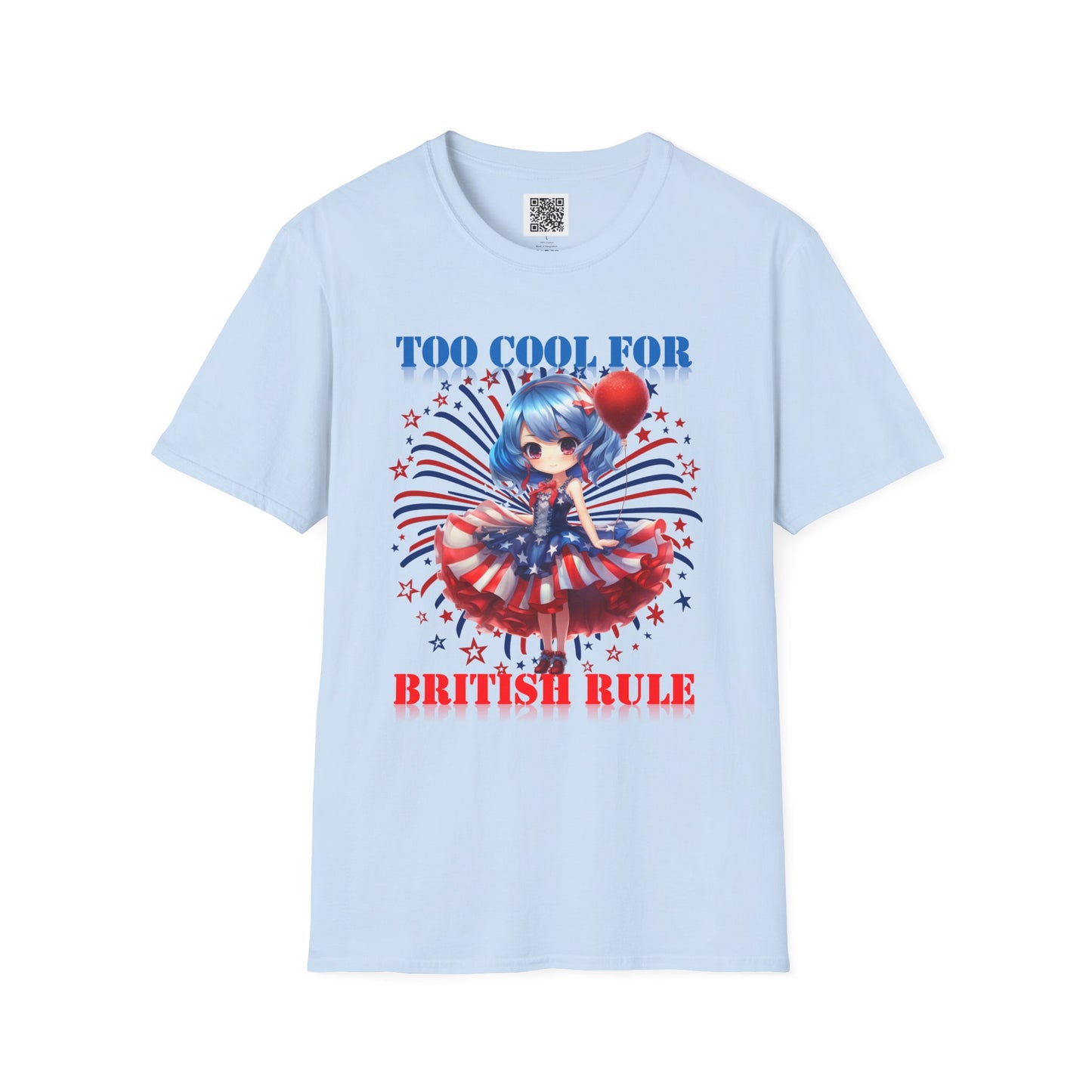 Too Cool For British Rule | Unisex Softstyle T-Shirt - Patriotic Graphic Tee