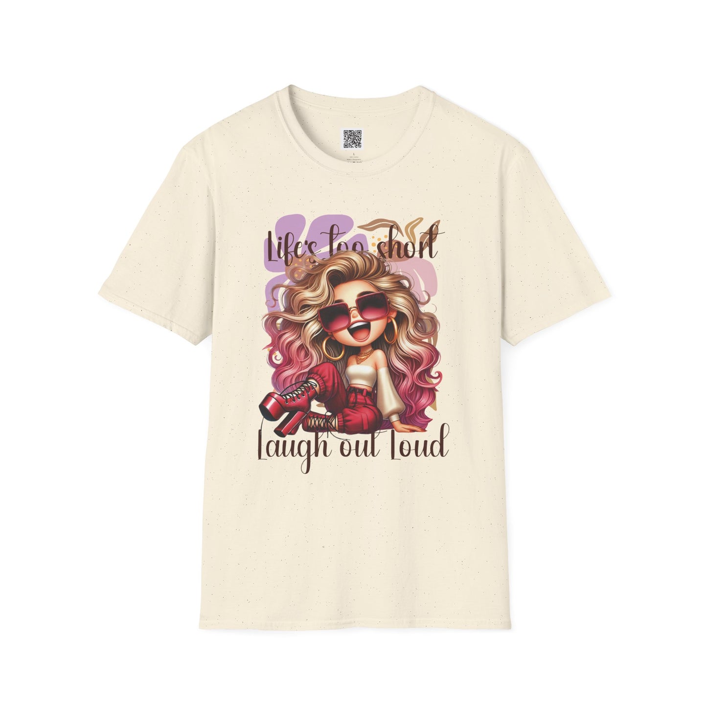 "Life’s Too Short, Laugh Out Loud" | Funny Unisex Softstyle T-Shirt - Graphic Tee