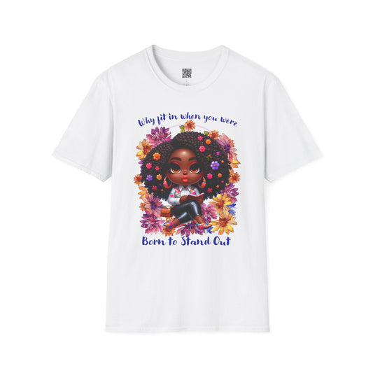 Born to Stand Out | Floral Graphic T-Shirt | Unisex Softstyle Tee