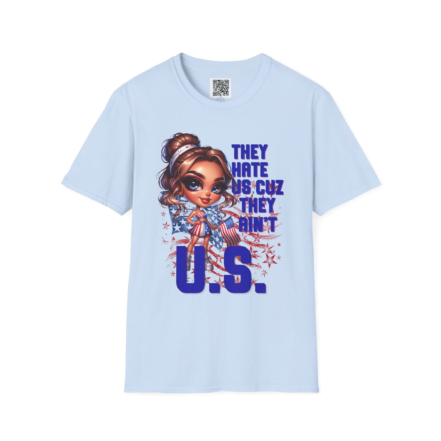 'They Hate Us Cause They Ain't U.S.'  | Patriotic Graphic T-Shirt