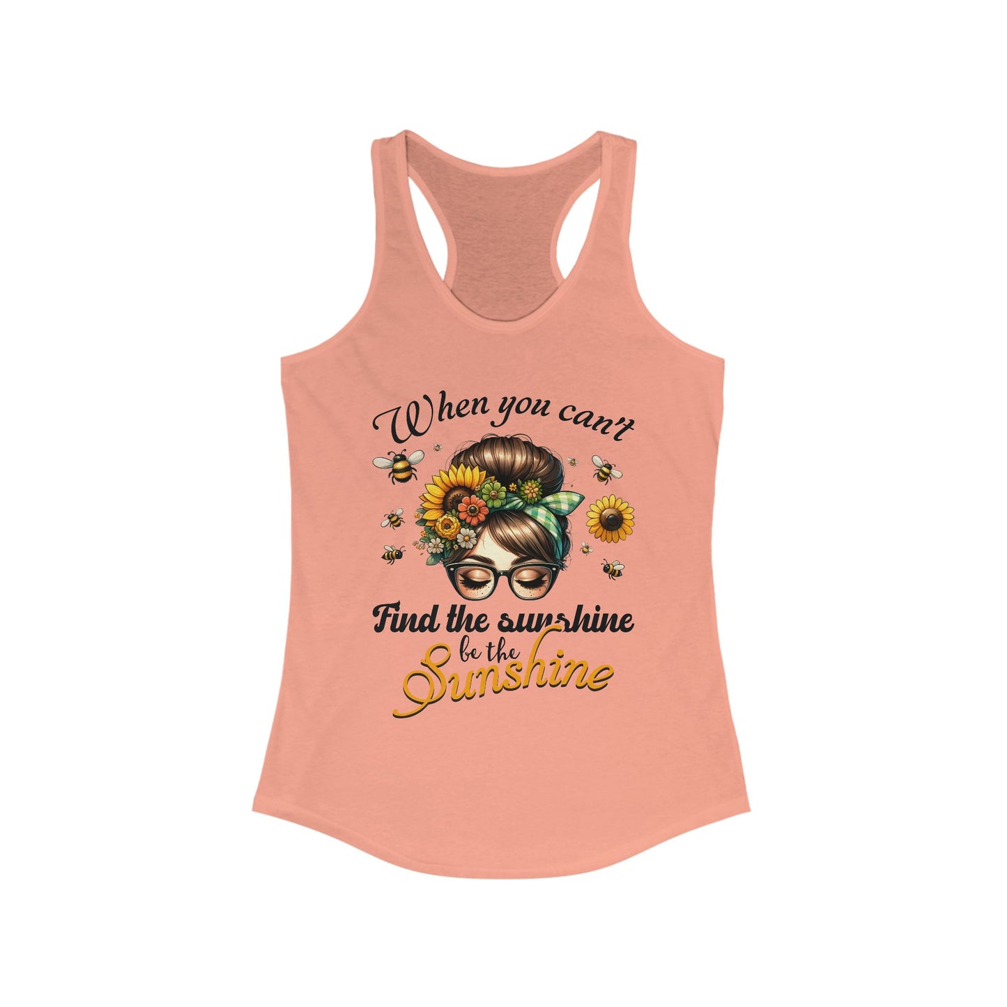 Be the Sunshine | Racerback Tank - Inspirational Summer Top