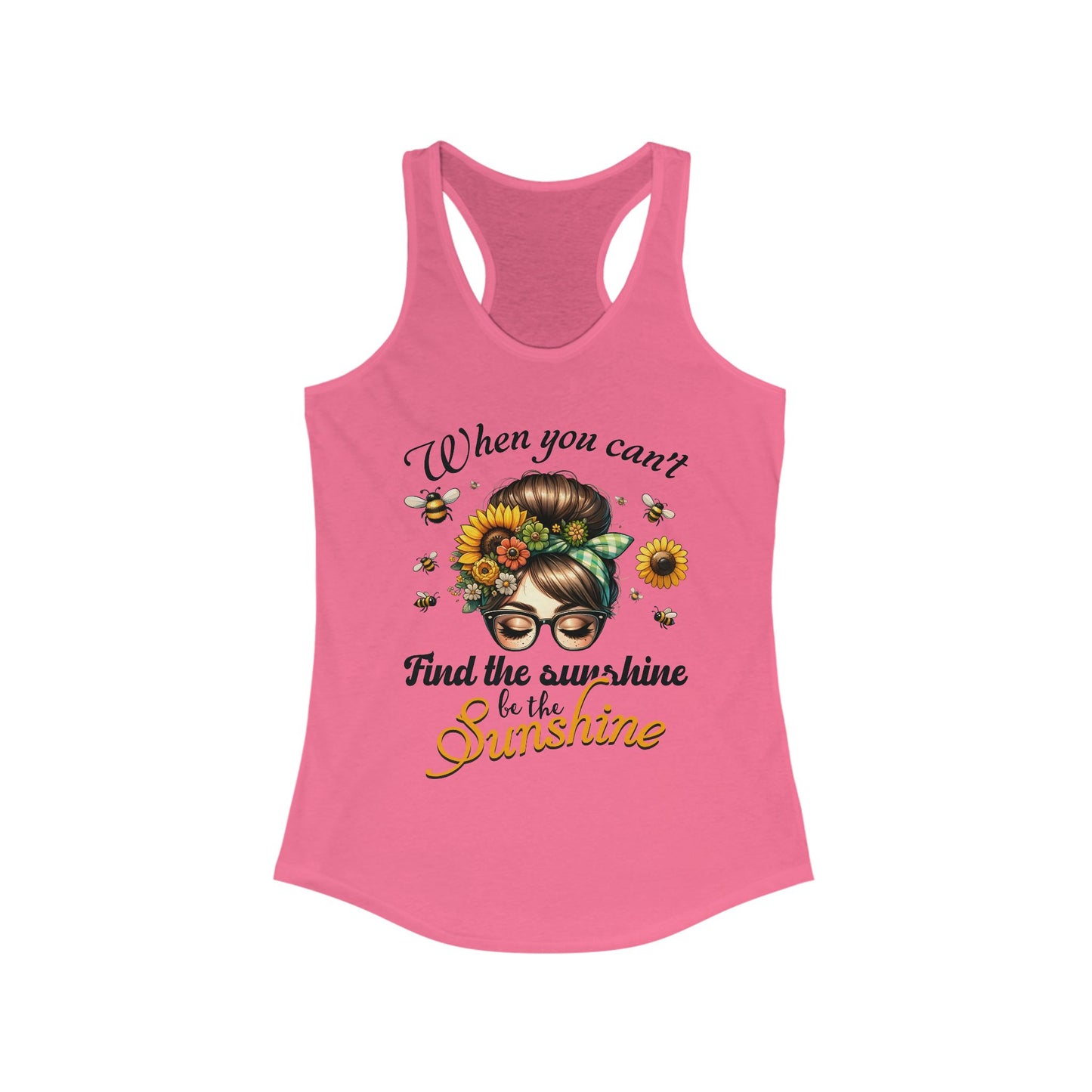 Be the Sunshine | Racerback Tank - Inspirational Summer Top