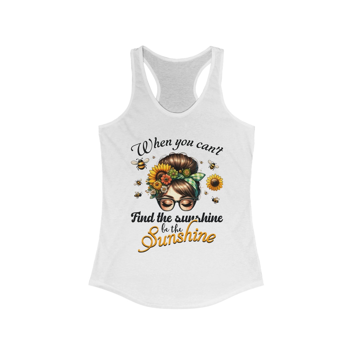 Be the Sunshine | Racerback Tank - Inspirational Summer Top