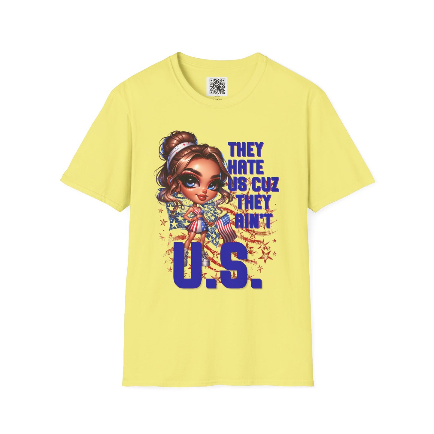 'They Hate Us Cause They Ain't U.S.'  | Patriotic Graphic T-Shirt