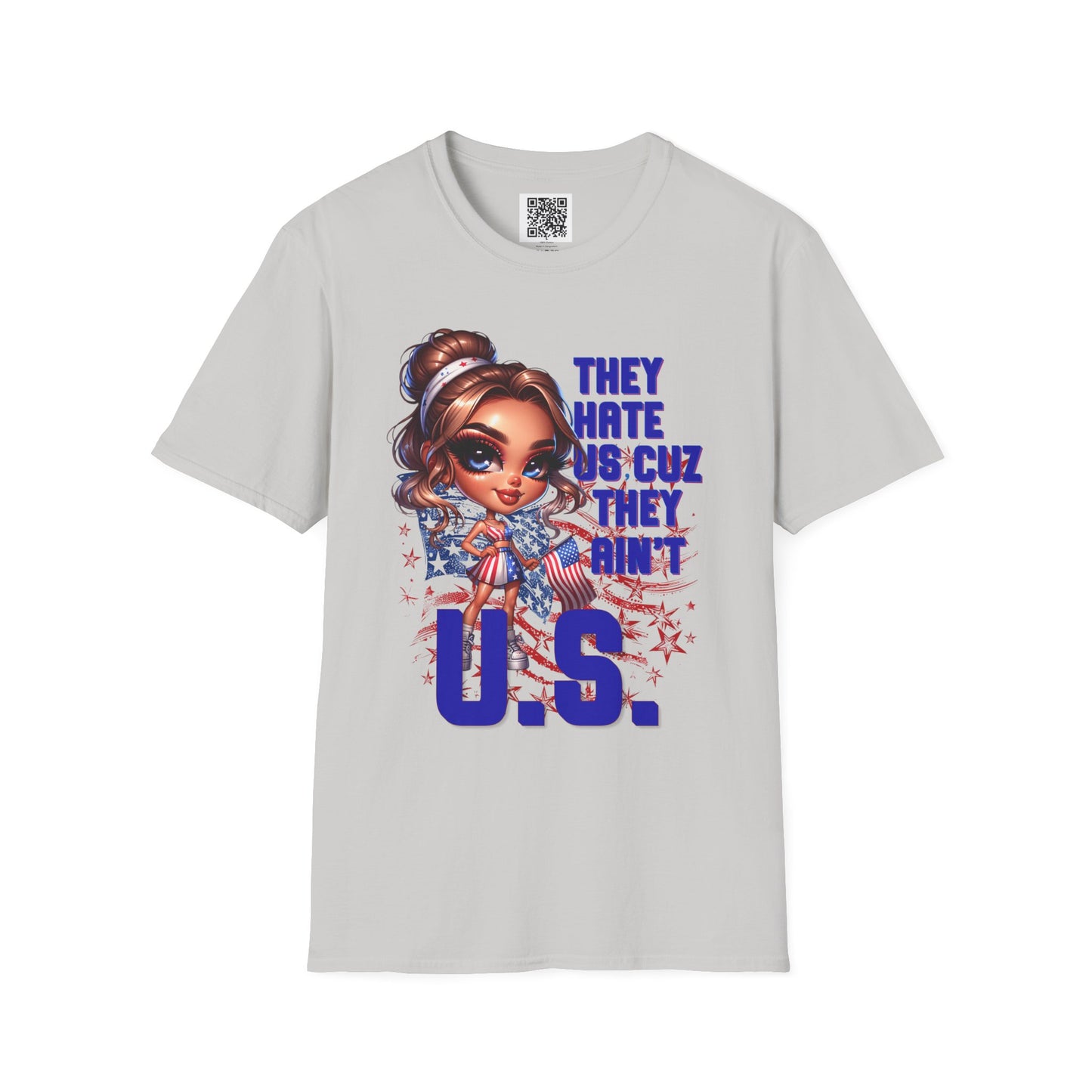 'They Hate Us Cause They Ain't U.S.'  | Patriotic Graphic T-Shirt