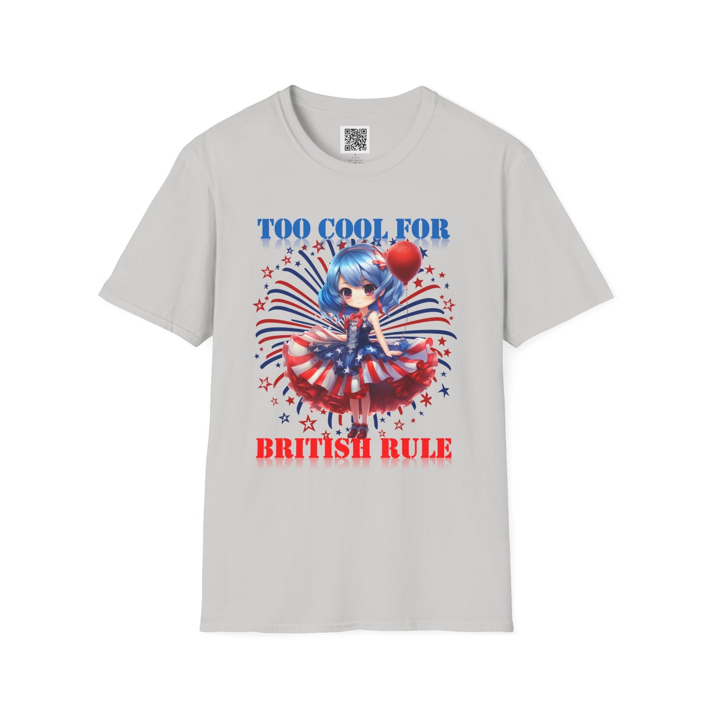 Too Cool For British Rule | Unisex Softstyle T-Shirt - Patriotic Graphic Tee