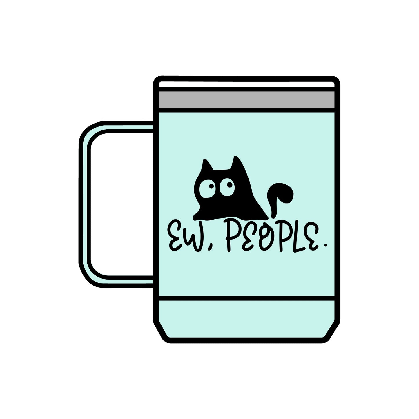 Funny Cat Coffee Mug Tumbler - 15oz 'Ew, People'