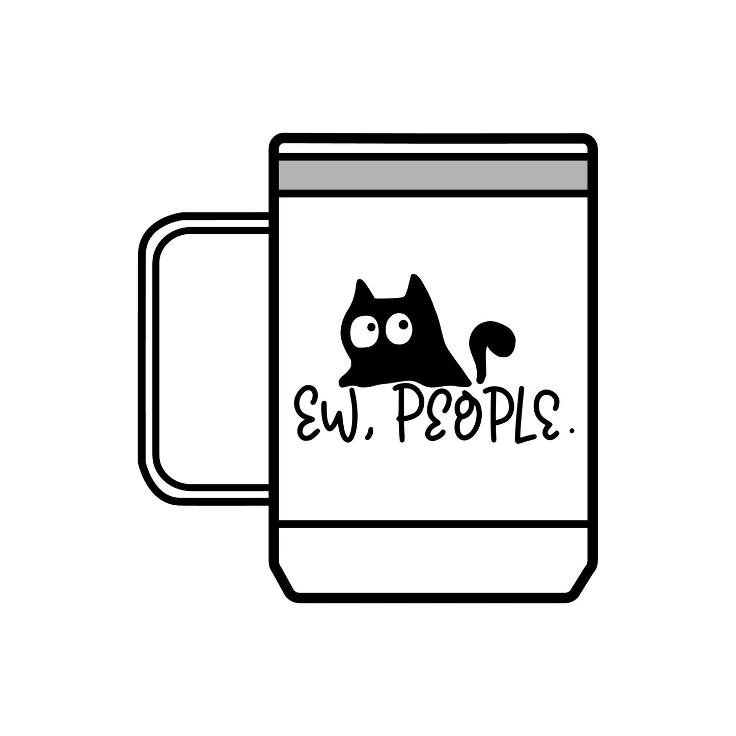 Funny Cat Coffee Mug Tumbler - 15oz 'Ew, People'