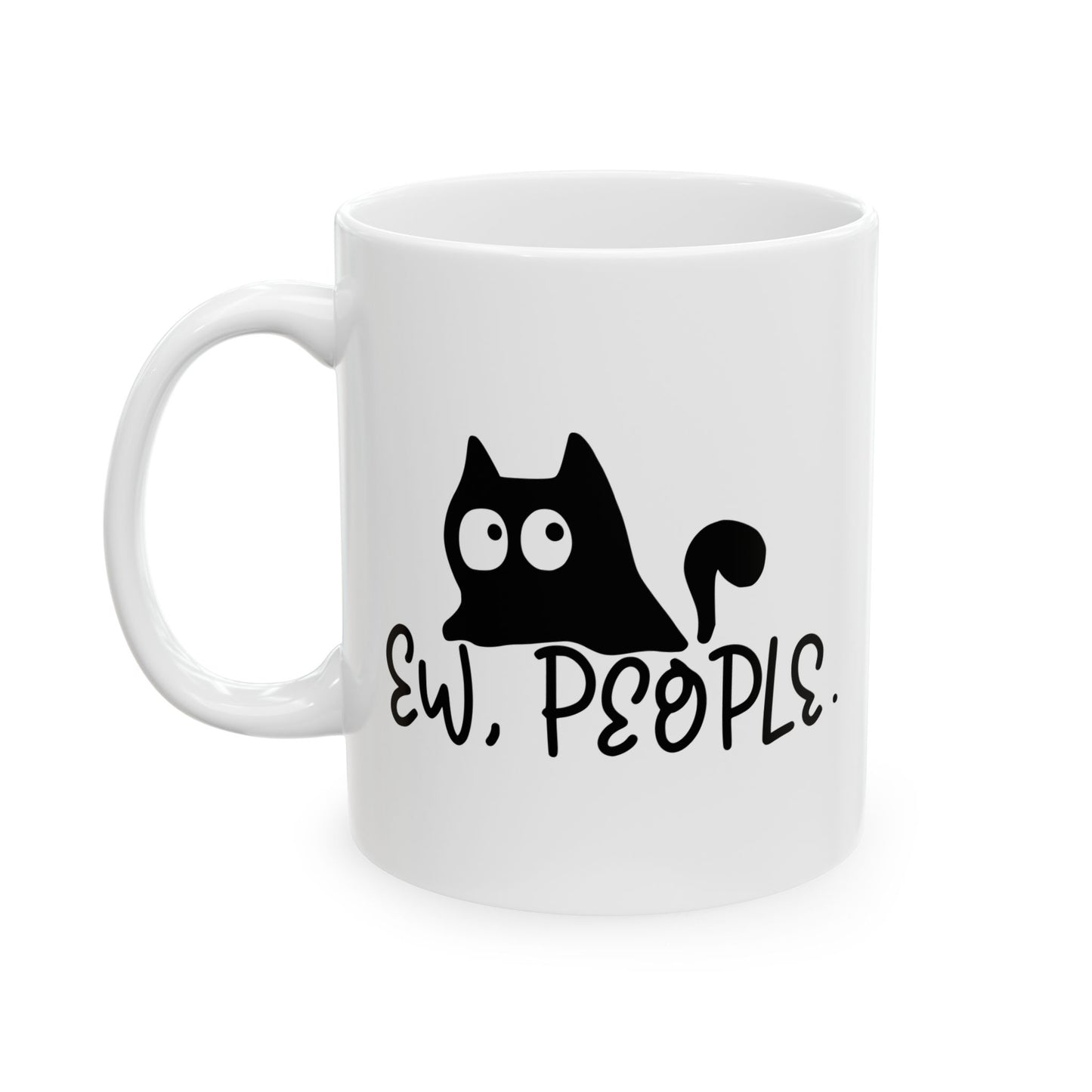 "Ew, People" - Funny Cat Lovers Ceramic Mug