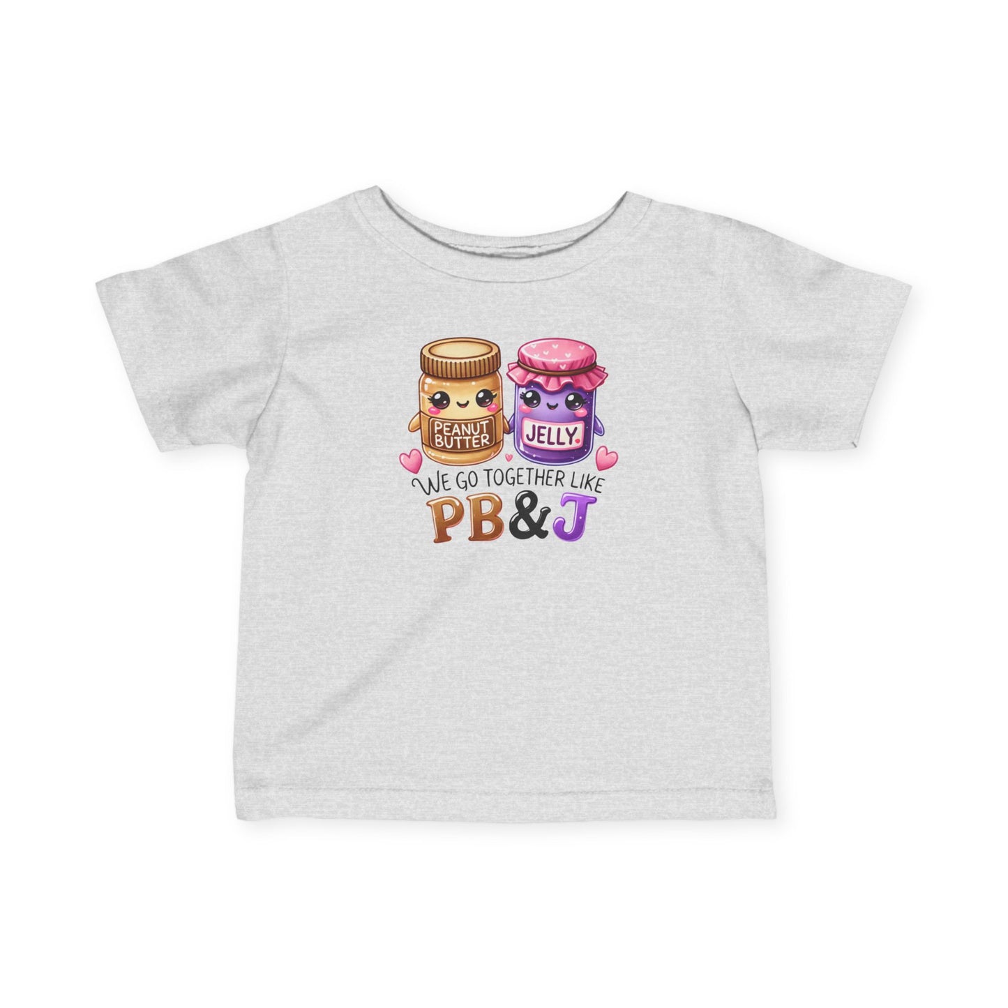 Cute PB&J Infant Tee - We Go Together Like Peanut Butter and Jelly