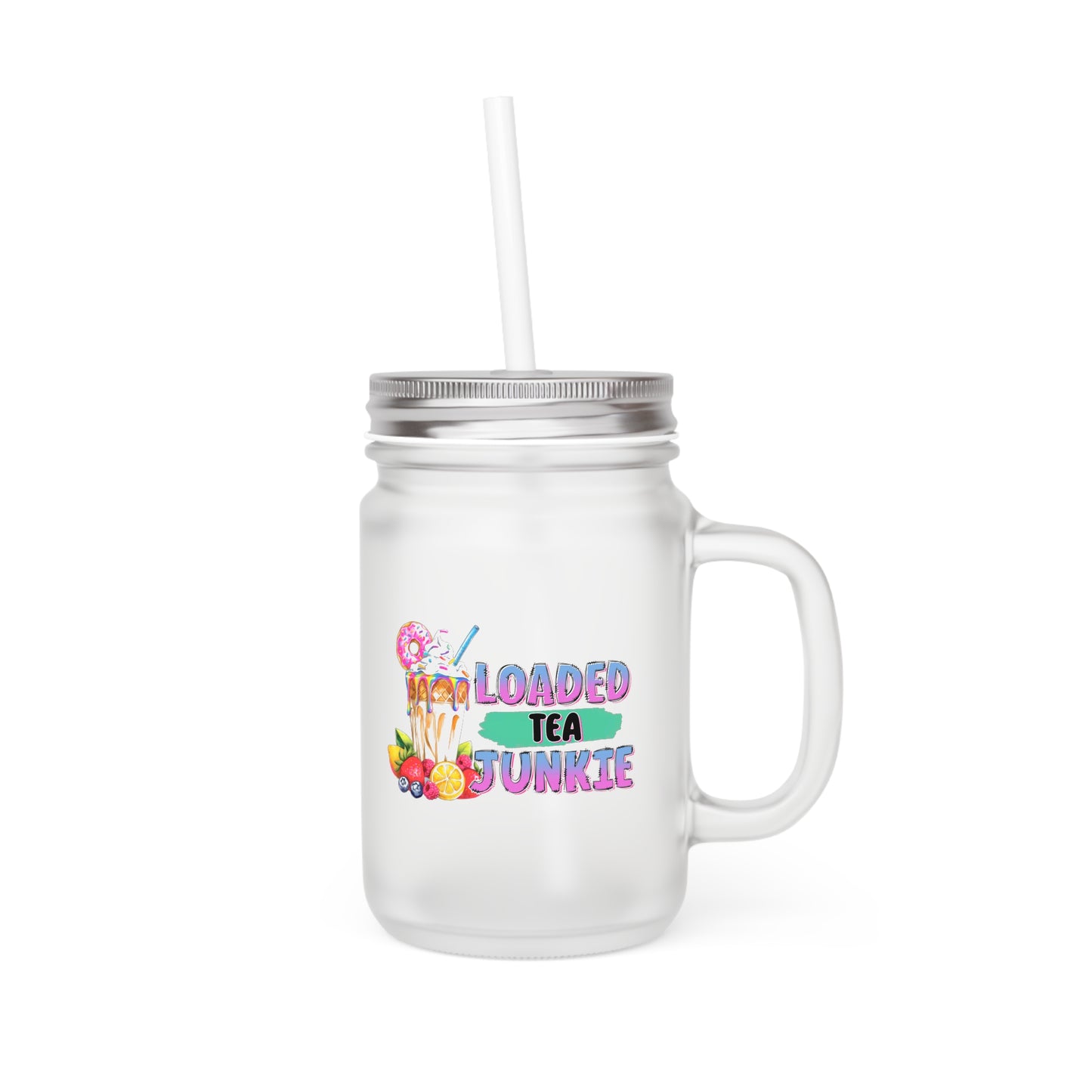 Loaded Tea Junkie Mason Jar with Straw - Fun Drinkware for Summer Parties